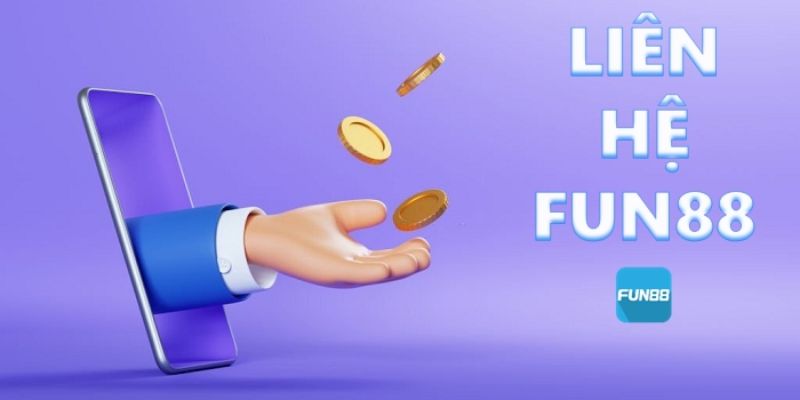 Lưu ý liên hệ Fun88